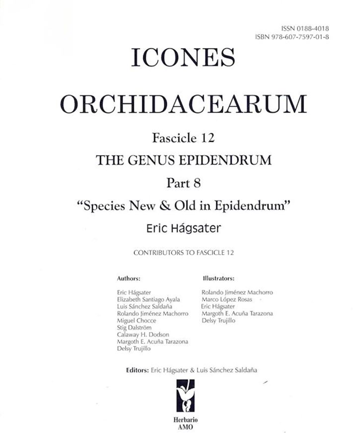 Icones Orchidacearum. Fascicle 12: The Genus Epidendrum 8: Species New & Old in Epidendrum. 2009. 100 pls. (=line - drawings). With explanations. 4to. Loose leafs.