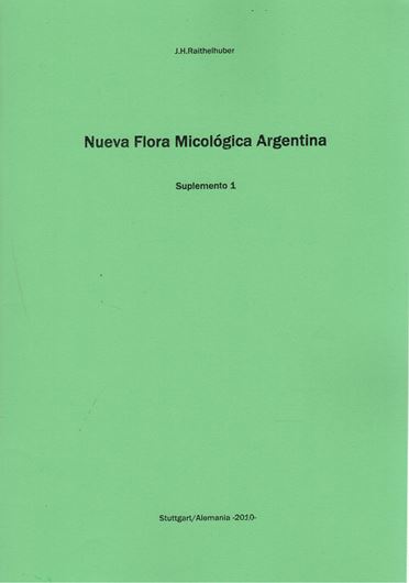 Nueva Flora Micologica Argentina. Supplemento 1. 2010. illus. 64 p. 4to. Paper bd.