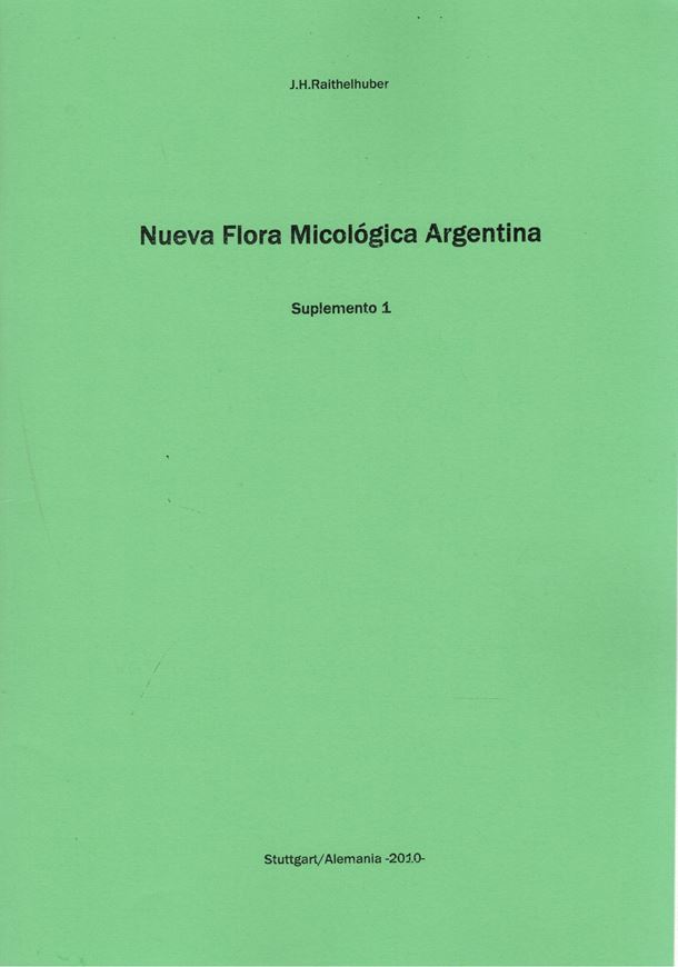 Nueva Flora Micologica Argentina. Supplemento 1. 2010. illus. 64 p. 4to. Paper bd.