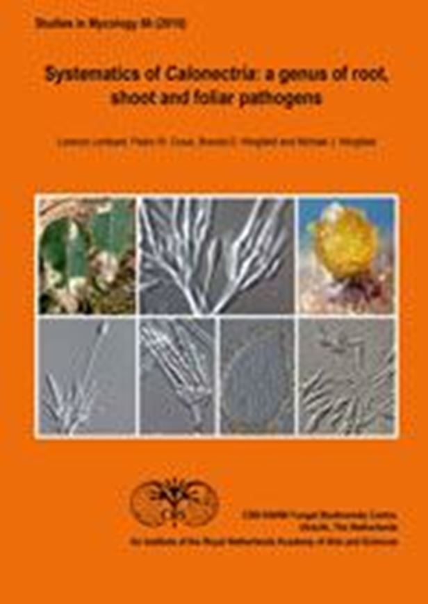 Systematics of Calonectria: a genus of root, shoot and foliar pathogens. 2010. (Studies in Mycology, 66). illus. 71 p. 4to. Paper bd.