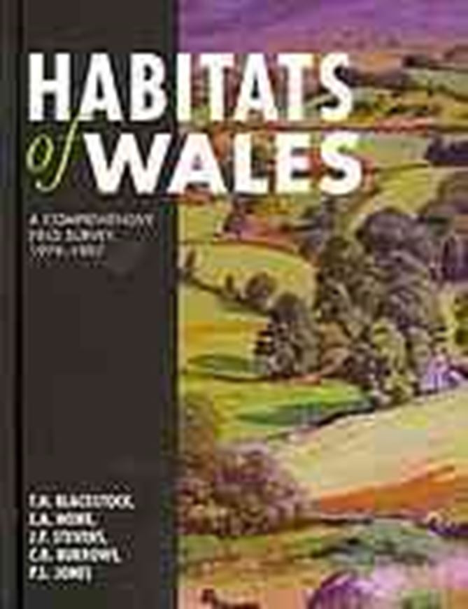  Habitats of Wales. A Comprehensive Field Survey, 1979-1997. 2010. 100 col. pls. maps. tabs. figs. 240 p. gr8vo. Hardcover. 