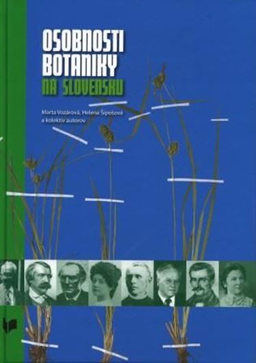 Osobnosti botaniky na Slovensku. Biograficky slovnik osobnosti, ktoré sa podielali na rozvoji klasickej a uzitkovej botaniky do roku 2009. B. 2010. 615 p. gr8vo. Hardcover. - In Slowakian.