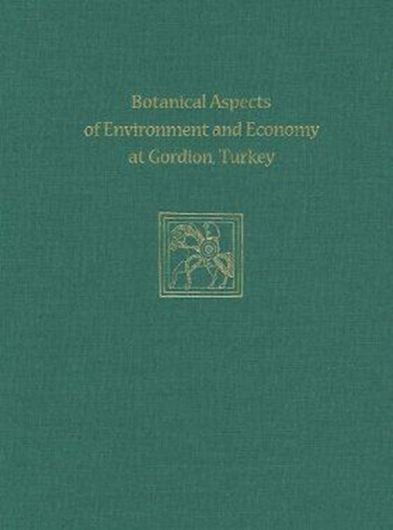 Botanical Aspects of Environment and Economy at Gordion, Turkey. 2010. 52 illus. 288 p. gr8vo. Hardcover.