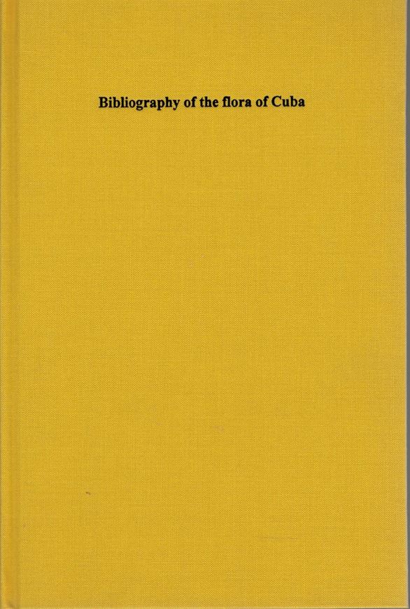 Bibliography of the Flora of Cuba. A survey of systematic and phytogeographical literature concerning the vascular plants in Cuba and the Caribbean Region. 1999. (Regnum Vegetabile, Vol. 136). 1008 p. gr8vo. Cloth.