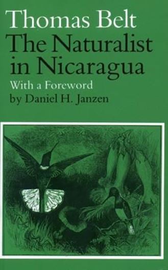  The Naturalist in Nicaragua. 1874. Reprint 1985, with a forword by Daniel H. Janzen. 1985. illus. VIII, 403 p. 8vo. Paper bd.- Digital reprint (2011?).