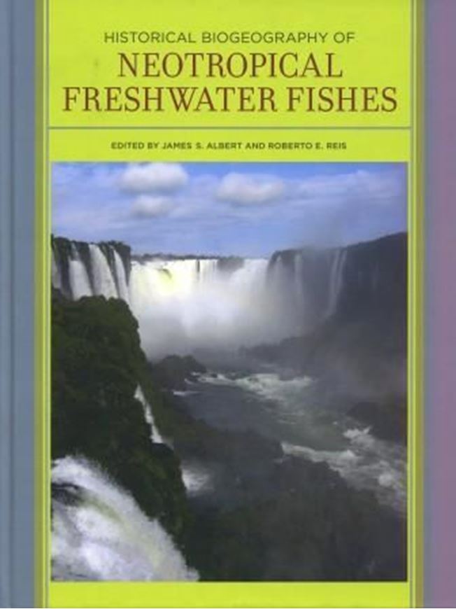  Historical Biogeography of Neotropical Freshwater Fishes. 2011. illus. XV, 388 p. 4to. Hardcover. 