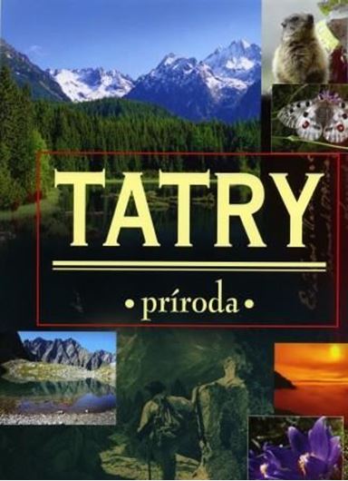  Tatry. Priroda. 2011. Many col. photogr. 639 p. 4to. Hardcover. - Czech.