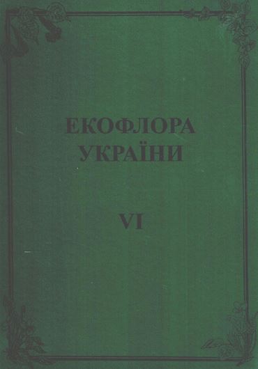 Volume 6: Limoniaceae, Paeoniaceae, Clusiaceae, Elatinaceae, Violaceae, Cistaceae, Cucurbitaceae, Primulaceae, Thymelaeaceae, Tiliaceae, Malvaceae, Ericaceae, Pyrolaceae, Monotropaceae, Empetraceae. 2010. illus. (dot maps & line - drawings). 420 p. 4to. Hardcover. - In Ukrainian, with Latin nomenclature.