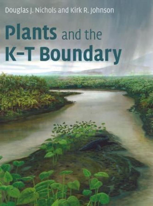  Plants and the K-T Boundary. 2008. (Reprint 2011). 292 p. gr8vo. Paper bd.