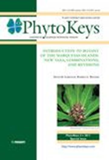 Introduction to Botany of the Marquesas Islands. New Taxa, Combinations and Revisions. 2011. (PhytoKeys,4). illus. col. photogr. 156 p. gr8vo. Paper bd.