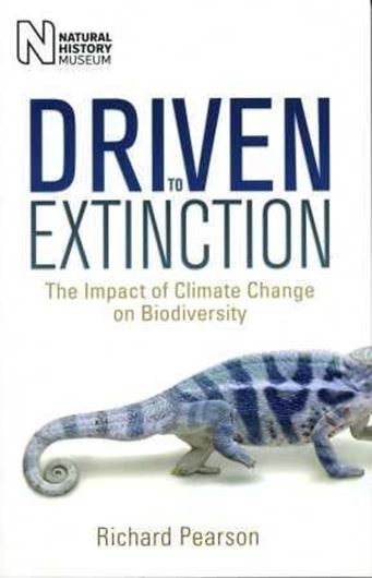  Driven by Extinction. The Impact of Climate Change on Biodiversity. 2011. 230 p. Paper bd.