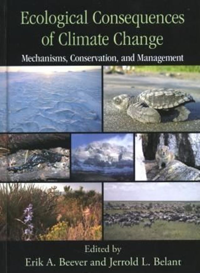  Ecological Consequences of Climate Change. Mechanisms, Conservation, and Management. 2011. XIX, p. gr8vo. Hardcover.