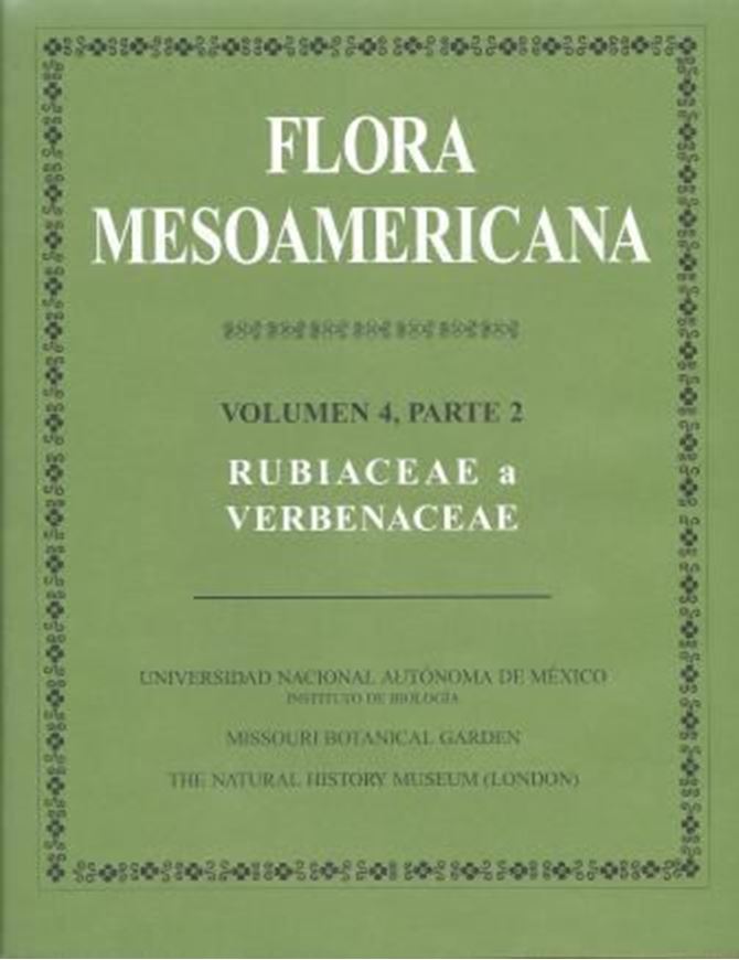 Volume 04:2: Rubiaceae - Verbenaceae, by Davidse, Gerrit, Mario Sousa S., Sangra Kapp, Fernando Chiang, Carmen Ulloa Ulloa (eds.). 2012. XVI, 531 p. 4to. Hardcover.