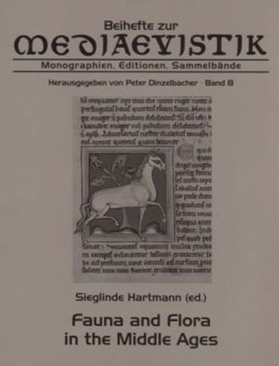  Fauna and Flora in the Middle Ages. Studies of the Medieval Environment and its Impact on the Human Mind, Papers Delivered at the International Medieval Congress, Leeds, in 2000, 2001 and 2002. 2007. (Beihefte zur Mediaevistik, 8). photogr. tabs. 323 p. gr8vo. Paper bd.