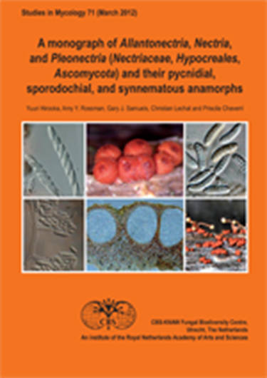 A monograph of Allantonectria, Nectria, and Pleonectria (Nectriaceae, Hypocreales, Ascomycota) and their pycnidial, sporodochial, and synnematous anamorphs. 2012. (Studies in Mycology,71). illus. 210 p. 4to. Paper bd.