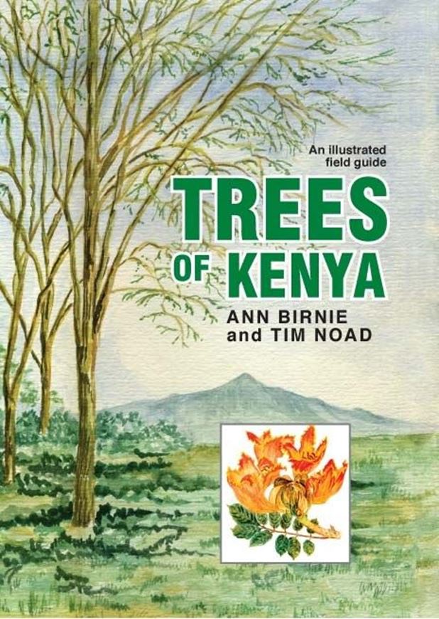 Trees of Kenya. An Illustrated Field Guide. 3rd.ed.  2011. (col.) illus. 317 p. gr8vo. Paper bd.