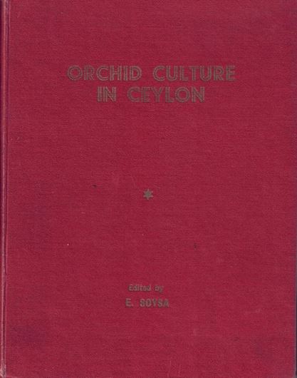 Orchid Culture in Ceylon. A Symposium by Members of the Orchid Circle of Ceylon. 1943. illus.(incl.several col. plates). XXII, 153 p. gr8vo. Hardcover.