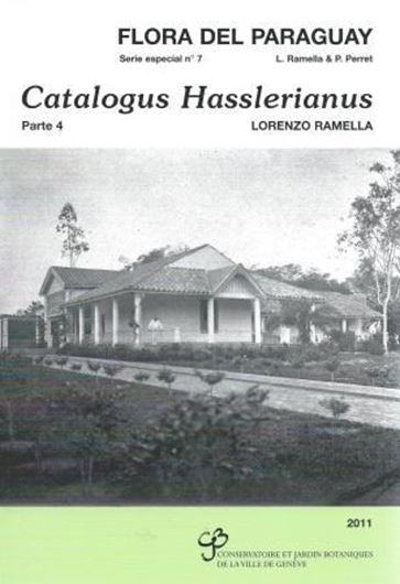  Serie Especial: 07. Ramella, L.: Catalogus Hasslerianus. Part 4. 2011. 280 p. gr8vo. Paper bd. - In Spanish. 