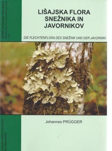  Lisajska flora Snesnika in Javornikov / Die Flechtenflora des Snesnik und der Javorniki. Mit besonderer Berücksichtigung der epiphytischen Arten. 2005. XII, 212 p. gr8vo. Paper bd. - In Slovenian.