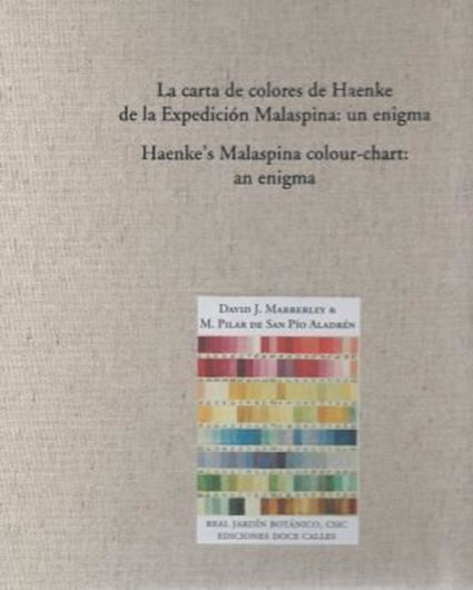  La carta de colores de Haenke de la Expedicion Malaspina: un enigma/ Haenke's Malaspina colour - chart: an enigma. 2011. 1 facsimile of the colour - chart. Some col. figs. 35 p. gr8vo. Hardcover. - Bilingual (English / Spanish). 