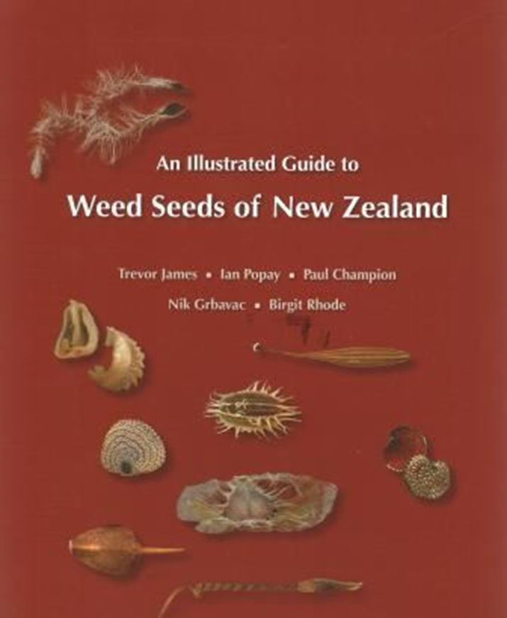  An illustrated Guide to Weed Seeds of New Zealand. 2012. illus. X, 126 p. gr8vo. Ringbinder.