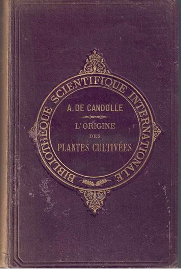 Origine des Plantes Cultivées. 1883. VIII, 377 p. Hardcover.