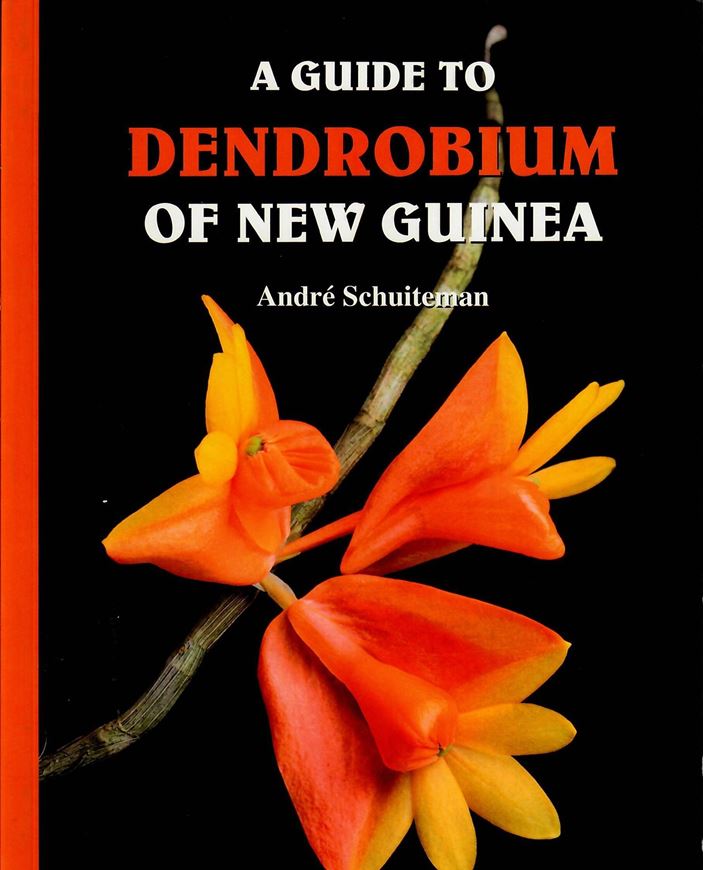 A Guide to Dendrobium of New Guinea. 2013.  illus. VI, 122 p. gr8vo. Paper bd.