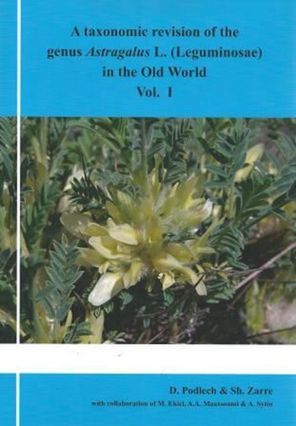 A taxonomic revision of the genus Astragalus L. (Leguminosae) in the Old World. With contributions by M. Ekici, A. A. Maassoumi and A. Sytin. 3 volumes. 2013. illus. 2439 p. 4to. Hardcover.