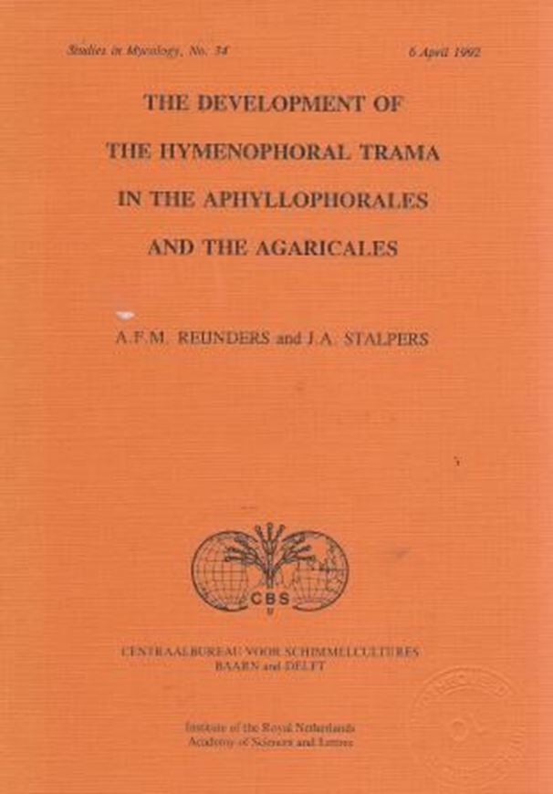 The Development of the Hymenophoral Trama in the Aphyllophorales and Agaricales. 1992. (Stud. in Mycology,34). illus. 109 p. gr8vo. Paper bd.