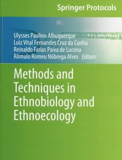 Methods and Techniques in Ethnobiology and Ethnoecology. 2013. (Springer Protocols Handbook). 53 (18 col.) figs. XV, 479 p. gr8vo. Hardcover.