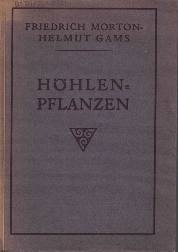 Höhlenpflanzen. 1925. (Speläologische Monographien, 5).46 Fig. 10 Tafeln. X, 227 S. gr8vo. Broschiert.