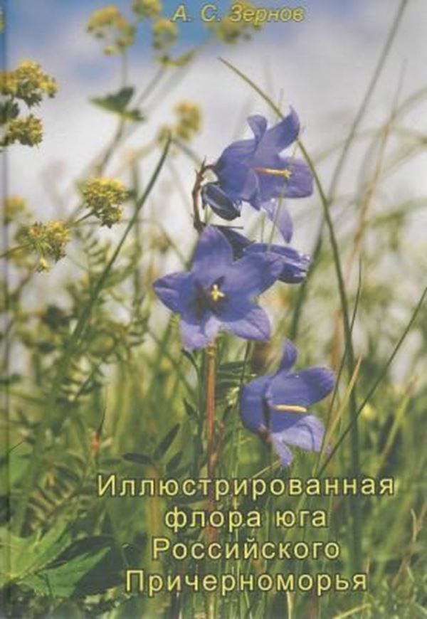 Illustrirovannaia Flora Iuga Rossiiskogo Prichernomor'ia (Illustrated Flora of the Southern stretch of the Russian Black Sea coast). 2013. 2065 col. photographs. 587 p. gr8vo. Hardcover. - In Russian, with a very short summary in English on the imprint page, and Latin nomenclature and -index.