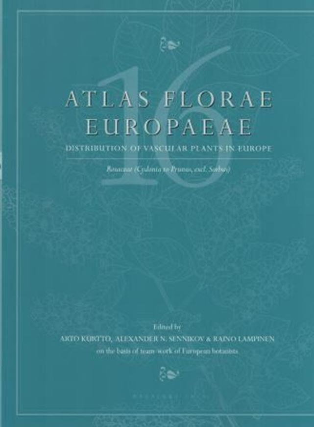 Distribution of Vascular Plants in Europe. Volume 16: Rosaceae (Cydonia to Prunus, excl.- Sorbus). 2014. Many maps. 168 p. 4to. Paper bd.