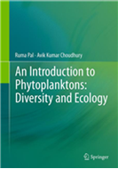 An Introduction to Phytoplanktons: Diversity and Ecology. 2014. illus. XII, 165 p. gr8vo. Hardcover.