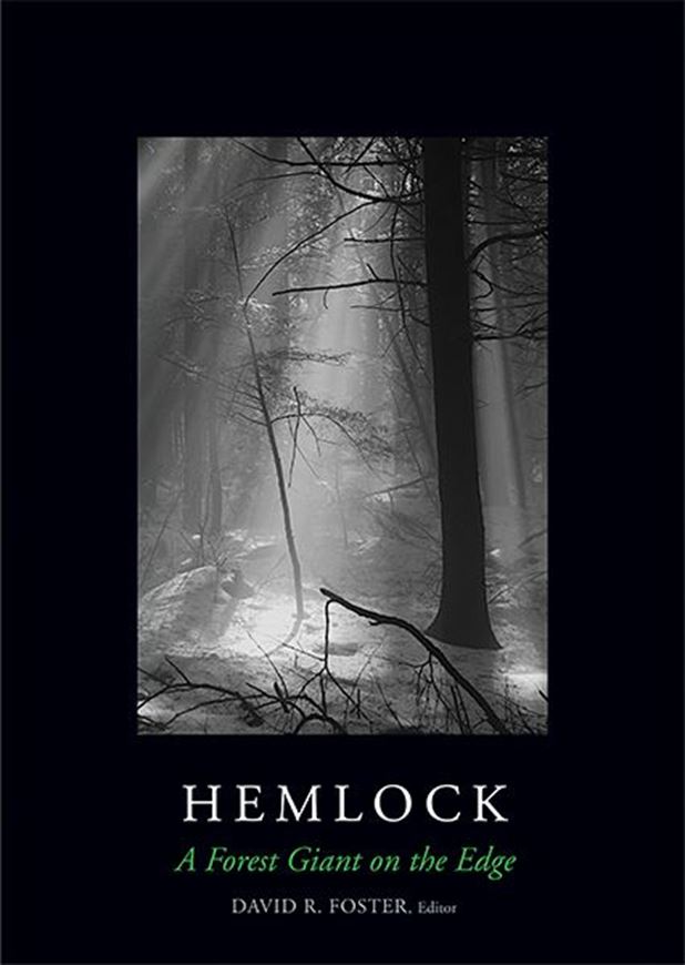 Hemlock: A Forest Giant at the Edge, by Anthony D'Amato, Benjamin Baiser, Aaron M. Ellison, David Foster, David Orwig, Wyatt Oswald, Audrey Barker Plotkin, Jonathan Thompson; Stephen Long (Consulting editor). 2014. 69 b/w figs. 376 p. Hardcover.