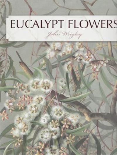 Eucalypt Flowers. 2013. illus. 156 p. gr8vo. Paper bd.