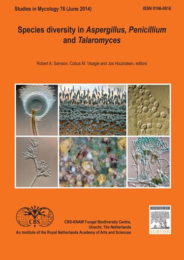 Species diversity in Aspergillus, Penicillium and Talaromyces. 2014. (Studies in Mycology, 78). illus. 451 p. 4to. Paper bd.