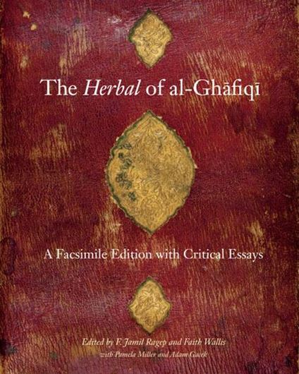  The Herbal of al-Ghafiki. Faksimile 2014. col. illus. 736 p. Hardcover. 