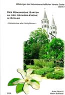 Der romanische Garten an der Neuwerk - Kirche in Goslar. Geheimnisse alter Nutzpflanzen. 2006. illus. 46 S. (Und:) Kätzel, Anke und Martin Bollmeier: Naturschätze im Landkreis Goslar. 2007. illus. 1 gef. topogr. Karte. 182 S. Broschiert. (Mitteilungen des Naturwissenschaftlichen Vereins Goslar, Hefte 9 & 10).