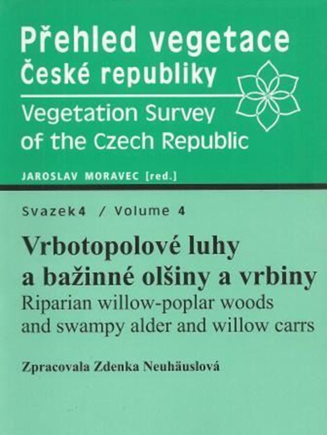 Prehled vegetace Ceské republicky / Vegetation Survey of the Czech Republic. Volume 4: Vrbotopolove luhy a bazinné olsiny a vrbiny / Riparian willow - poplar woods and swampy alder and willow carrs. 2003. 78 p. - Czech.