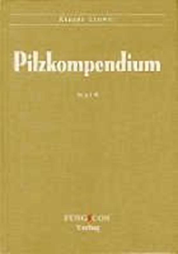 Pilzkompendium. Band 4: Cortinariaceae (Galerina, Hebeloma, Inocybe, Phaeogalera, Cortinarius Teil I mit den Untergattungen Cortinarius, Dermocybe, Leprocybe, Phlegmacium). TEXTBAND. 2017. XXXVI, 793 p. gr8vo. Hardcover.