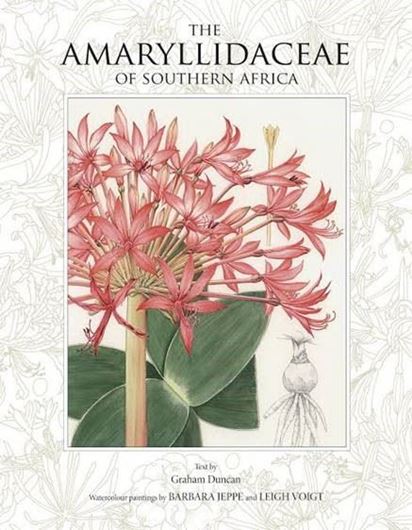 The Amaryllidaceae of Southern Africa. 2016. 240 watercolor paintings. Distrib. maps and photographs. 650 p. Hardcover.- Standard edition.