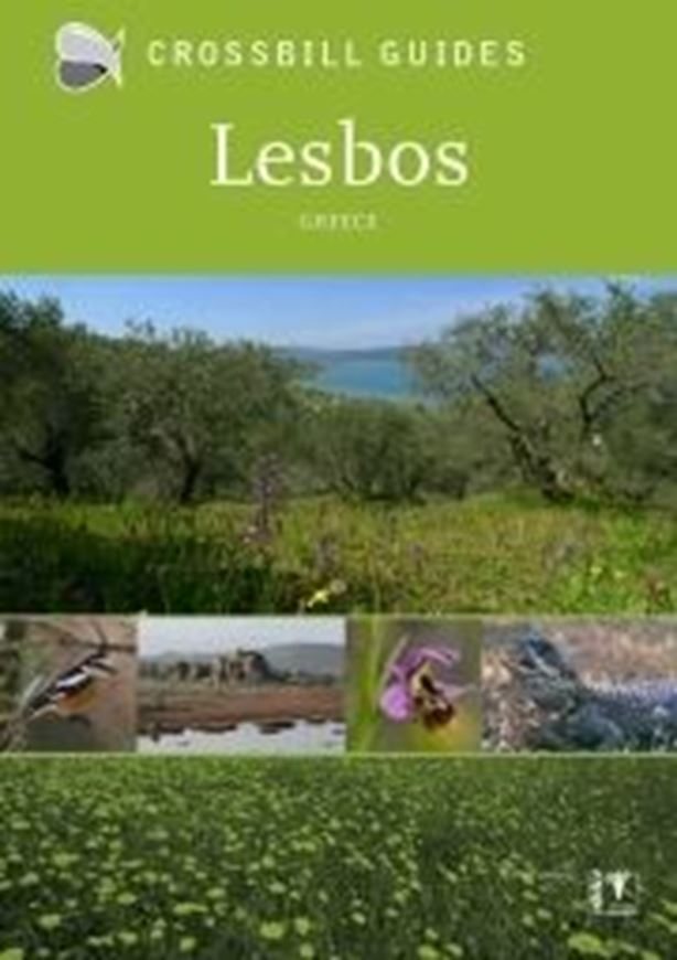 Lesbos, Greece. 2016. (Crossbill Guides). illus. 224 p. 8vo. Paper bd.