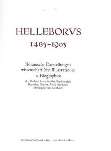 Helleborus 1485 - 1905. Botanische Darstellungen, wissenschaftliche Illustrationen & Biographien der Zeichner, Holzschneider, Kupferstecher, Botaniker, Gärtner, Ärzte, Apotheker, Herausgeber und Liebhaber. 2015. ca 150 (teilweise farbige) Abbildungen. 282 S. 4to. Leinen. - In Box.