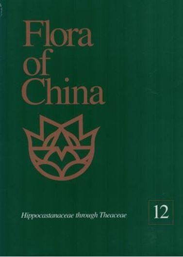 Revised and condensed English language edition of "Flora Reipublicae Popularis Sinicae". Volume 012: Hippocastanaceae through Theaceae. 2007. XII, 534 p. 4to. Hardcover.