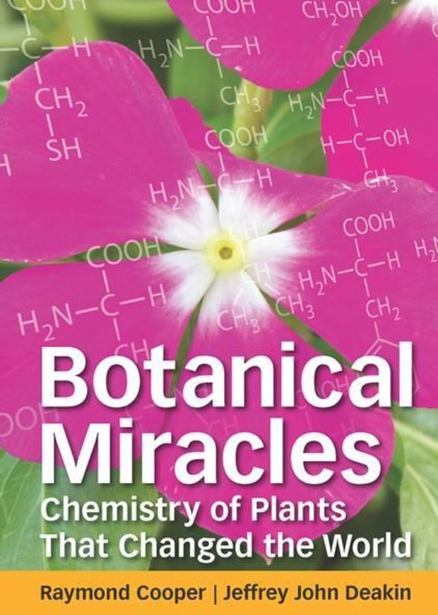 Botanical Miracles: Chemistry of Plants That Changed the World. 2016. 144 b/w figs. 252 p. Hardcover.