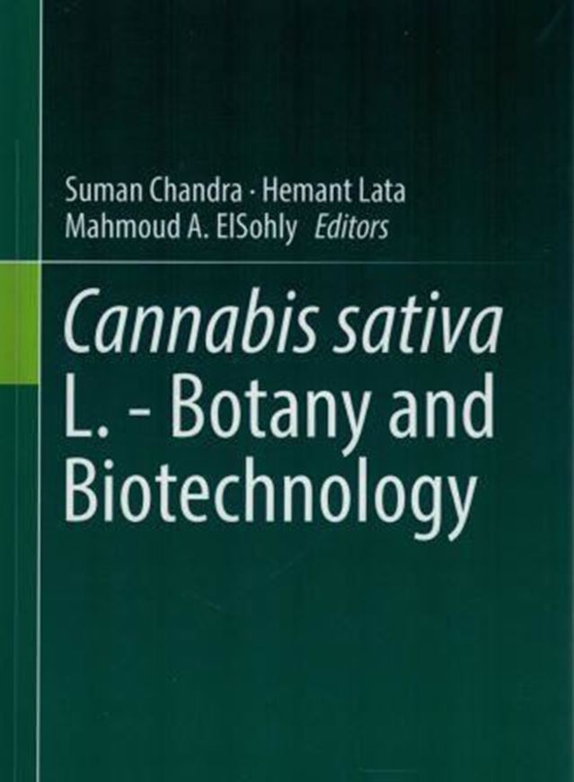  Cannabis sativa L. - Botany and Biotechnology. 2017. 98 (63  col.) figs. XVI, 474 p. gr8vo. Hardcover.