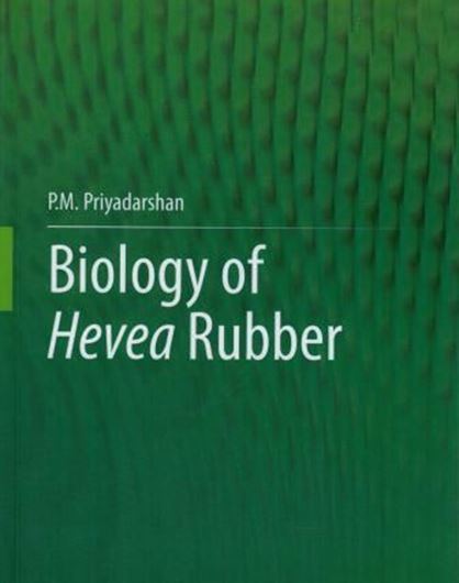  Biology of Hevea Rubber. 2nd rev. ed. 2017. 81 (46 col.) figs. IX, 246 p. gr8vo. Hardcover.