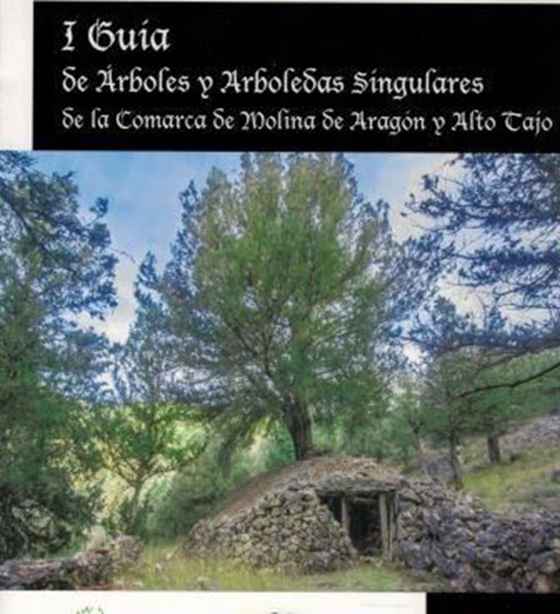 I Guia de Arboles y Arboledas Singulares de la Comarca de Molina de Aragaon y Alto Tajo. 2nd ed. 2014. (Fondos de los Museos de Molina, 4) Many col. photogr. 202 p.gr8vo. Paper bd. - Spanish.