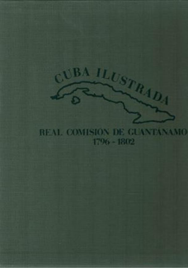 La Real Comision de Guantanamo 1796 - 1802. 2 vols. 1991. 66 col. plates (=plants). Many figs in the text. 250 p. 4to. Cloth.